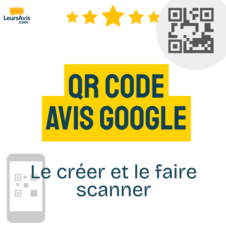 QR code avis Google : le créer et le faire scanner